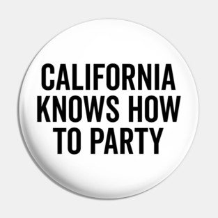 California Knows How to Party Pin