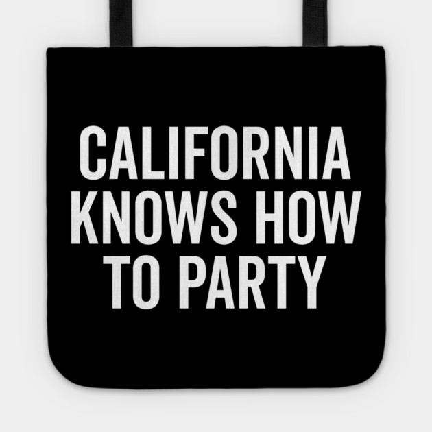 California Knows How to Party Tote by Frank Ring