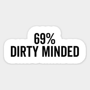 69% Dirty Minded Magnet