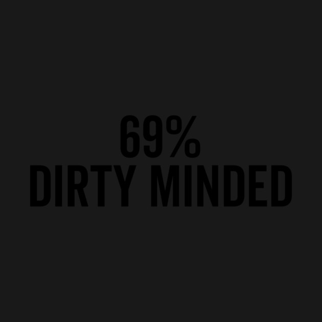 69% Dirty Minded by Frank Ring