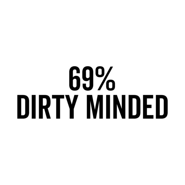 69% Dirty Minded by Frank Ring