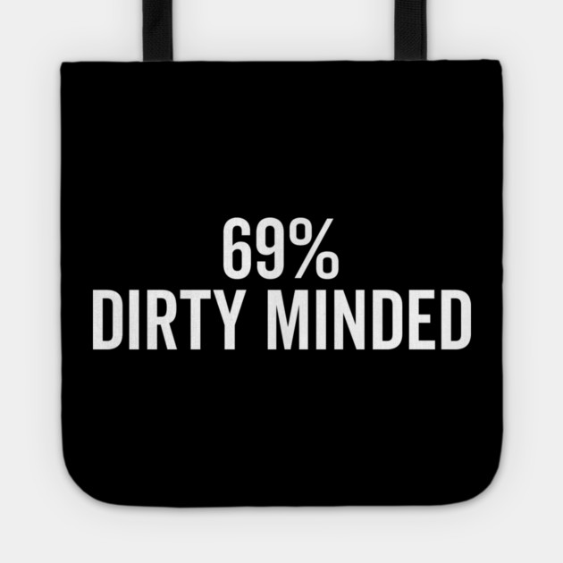 69% Dirty Minded Tote by Frank Ring