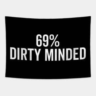 69% Dirty Minded Tapestry