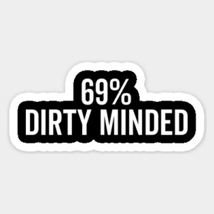 69% Dirty Minded Magnet
