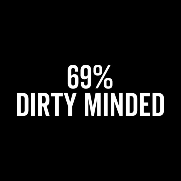 69% Dirty Minded by Frank Ring