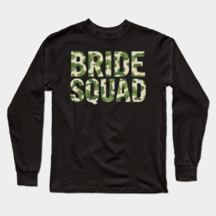 Bachelorette Party - Bridesmaids Bride Squad Long Sleeve T-Shirt