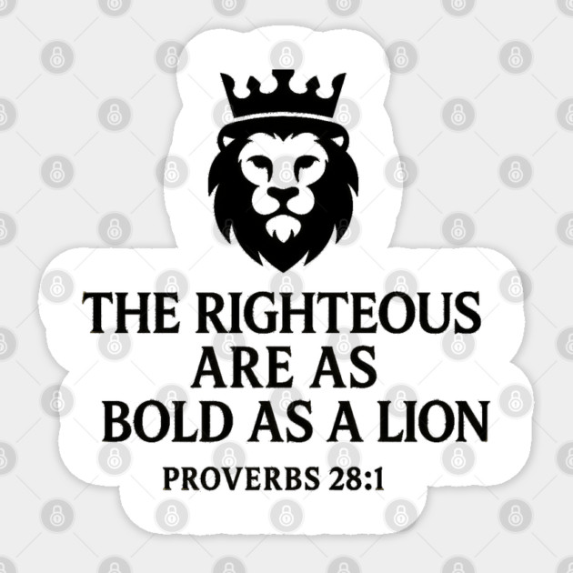 The Righteous Are as Bold as a Lion – Proverbs 28:1 Sticker by Eric's Store 9