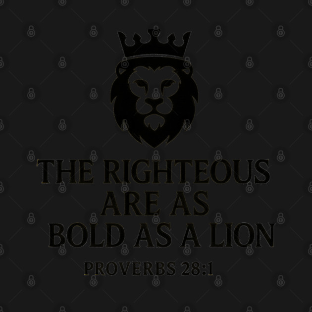 The Righteous Are as Bold as a Lion – Proverbs 28:1 by Eric's Store 9