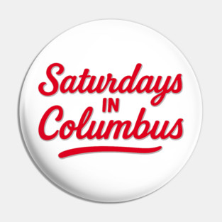 Saturdays in Columbus – Bold Red Script Design Pin