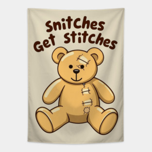 Snitches Get Stitches Tapestry