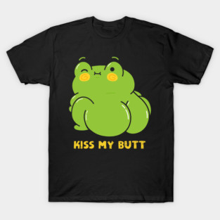 Frog Pet Kiss My Butt It s Magic Aquatic Animal Frog T-Shirt