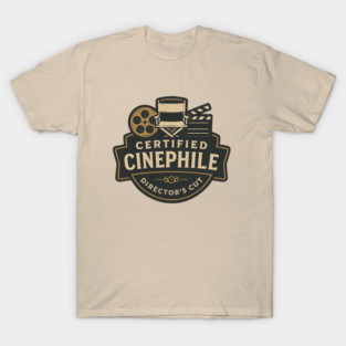 Certified Cinephile -  Director’s Cut T-Shirt