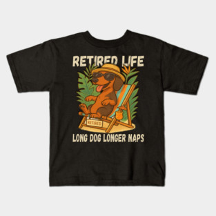 Retired Life Long Dog Longer Naps T-Shirt – Funny Dachshund Retirement Meme Gift Kids T-Shirt