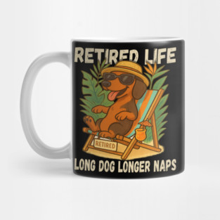 Retired Life Long Dog Longer Naps T-Shirt – Funny Dachshund Retirement Meme Gift Mug