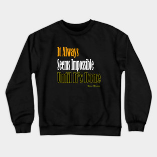 inspirational quote Crewneck Sweatshirt
