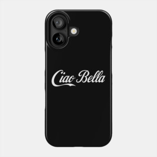Ciao Bella Phone Case