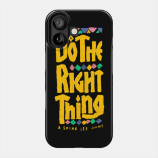 Do The Right Thing Logo Phone Case