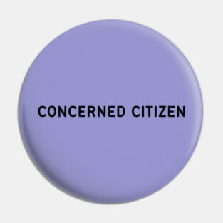 Concerned Citizen Pin
