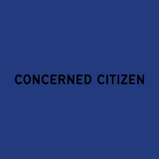 Concerned Citizen by casualteesinc