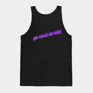 Go Suck An Egg Tank Top