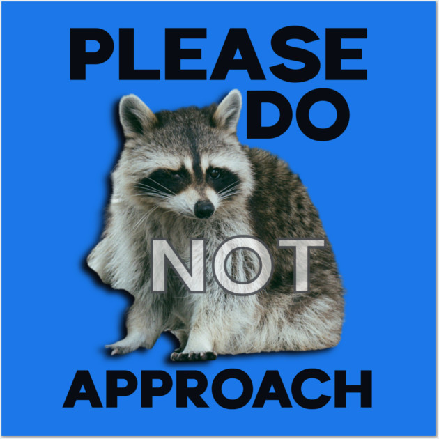 Please Do Not Approach Wall Art by casualteesinc