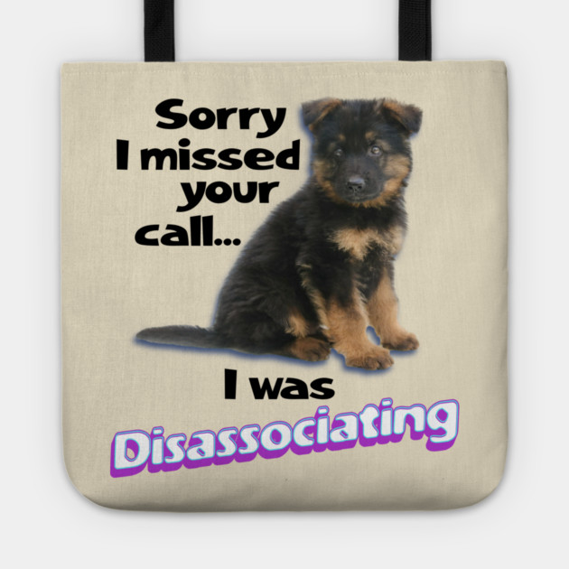 Disassociating Dog Tote by casualteesinc
