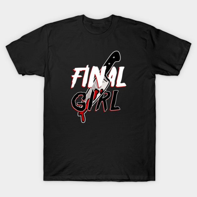 Final Girl T-Shirt by casualteesinc
