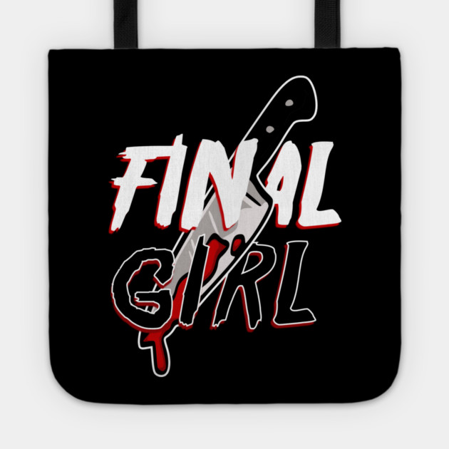 Final Girl Tote by casualteesinc