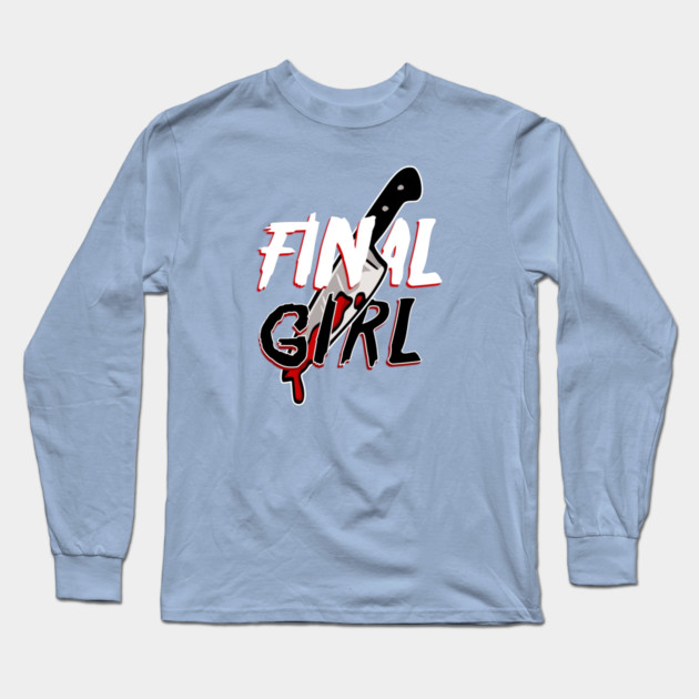 Final Girl Long Sleeve T-Shirt by casualteesinc