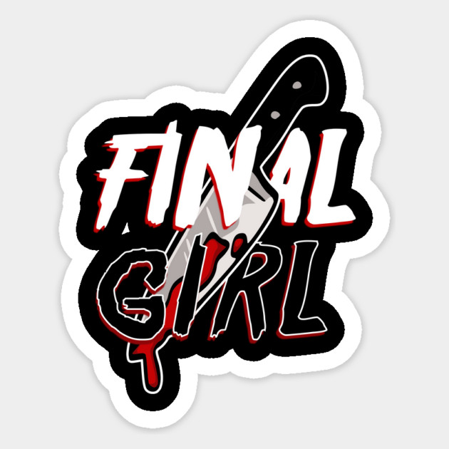 Final Girl Sticker by casualteesinc