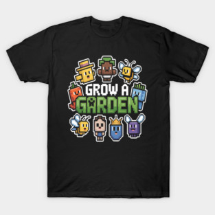 Grow a Garden T-Shirt