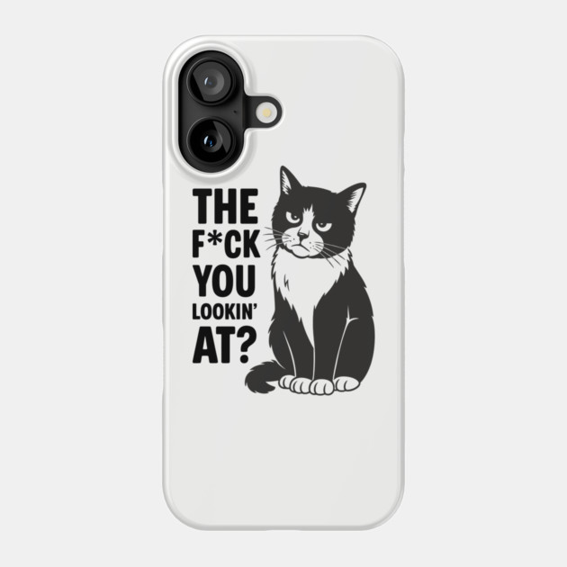 The F*ck You Lookin' At Rude Sarcastic Cattitude Phone Case by Anticorporati