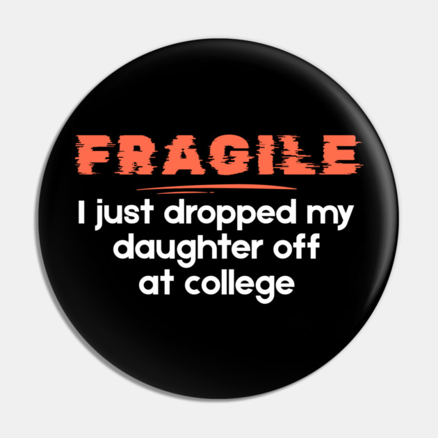 Dropping Daughter Off At College Parents Pin by The WYLD Tribe