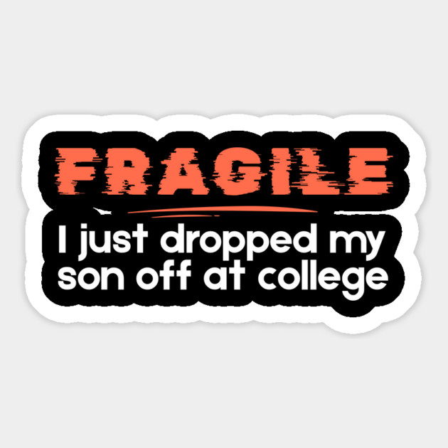 I Just Dropped My Son Off At College Magnet by The WYLD Tribe