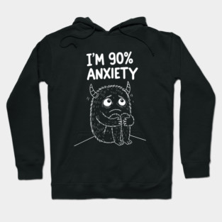 Cute Nervous Monster – “I’m 90% Anxiety” Funny Creepy Black and White Doodle Hoodie