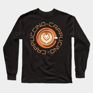 Cappuccino Long Sleeve T-Shirt