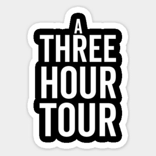 A Three Hour Tour Sticker