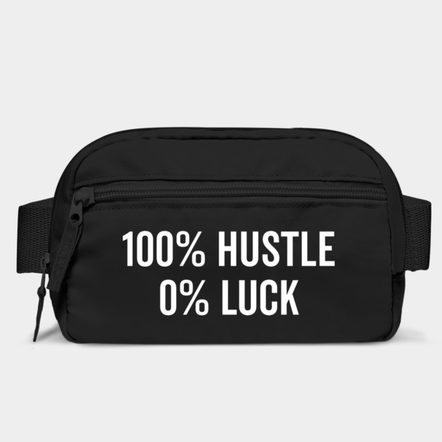 100% Hustle 0% Luck by Frank Ring