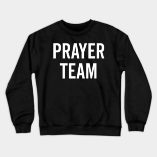 Prayer Team Crewneck Sweatshirt
