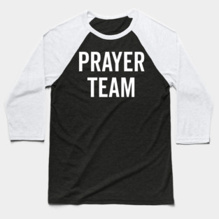 Prayer Team Baseball T-Shirt