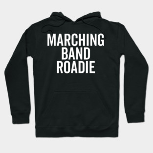 Marching Band Roadie Hoodie