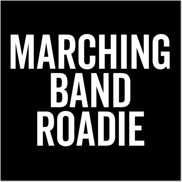 Marching Band Roadie Wall Art by Frank Ring
