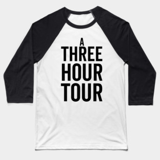 A Three Hour Tour Baseball T-Shirt