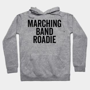 Marching Band Roadie Hoodie