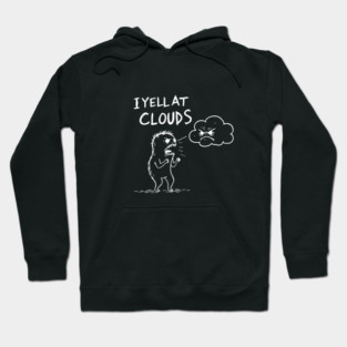 I YELL AT CLOUDS Doodle Art Hoodie