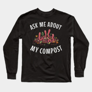 5S Composting Compost Composter (12) Long Sleeve T-Shirt