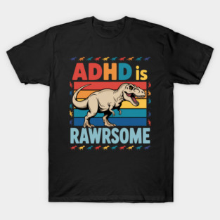 ADHD Is Awesome Boys Girls ADHD Awareness Dinosaur T-Shirt