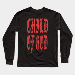 CHILD OF GOD Long Sleeve T-Shirt