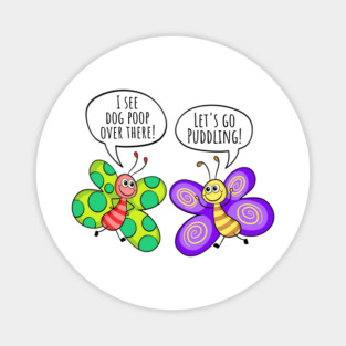 Two Cute Butterflies See Poop, Decide to Go Puddling Magnet