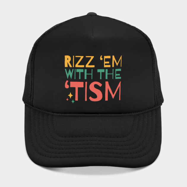 Autism Rizz Em With The Tism by The WYLD Tribe